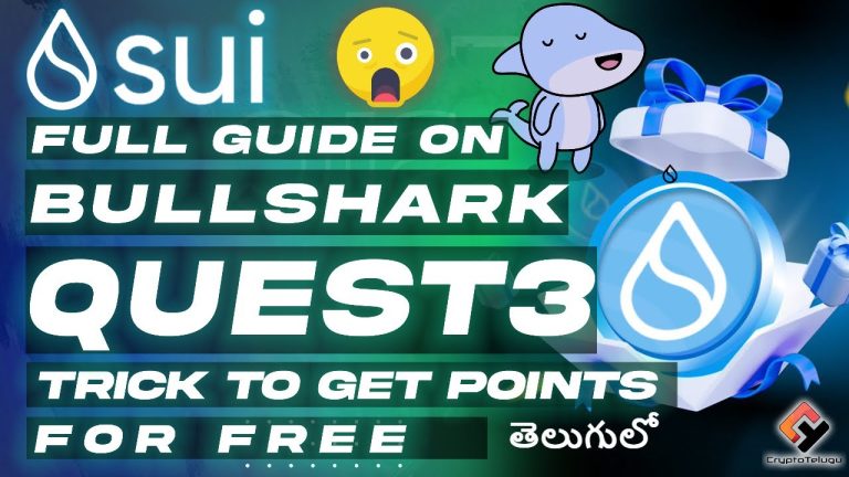 Sui Network BullShark Quest 3🎁Win $SUI, Tips to Get Points for Free🚀 – Telugu