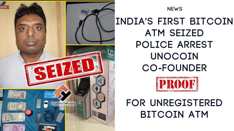 India’s first Bitcoin ATM seized Police Arrest Unocoin Co-Founder